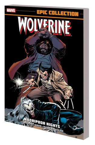 WOLVERINE EPIC COLLECTION TP MADRIPOOR NIGHTS NEW PTG - Packrat Comics
