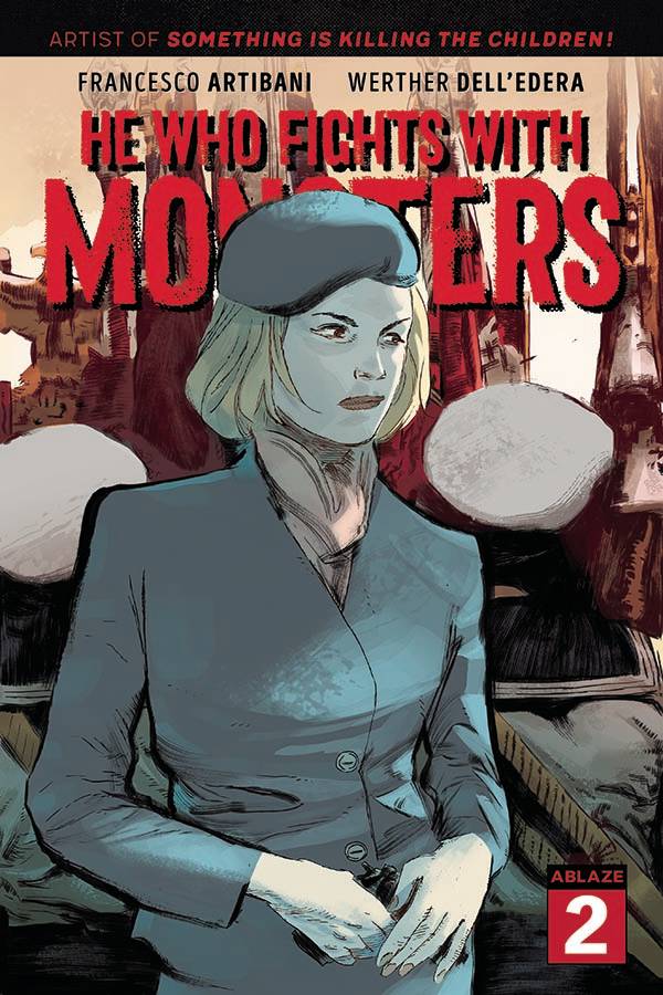 ABLAZE COMIC BOOK HE WHO FIGHTS WITH MONSTERS #2 CVR A DELLEDERA (MR)