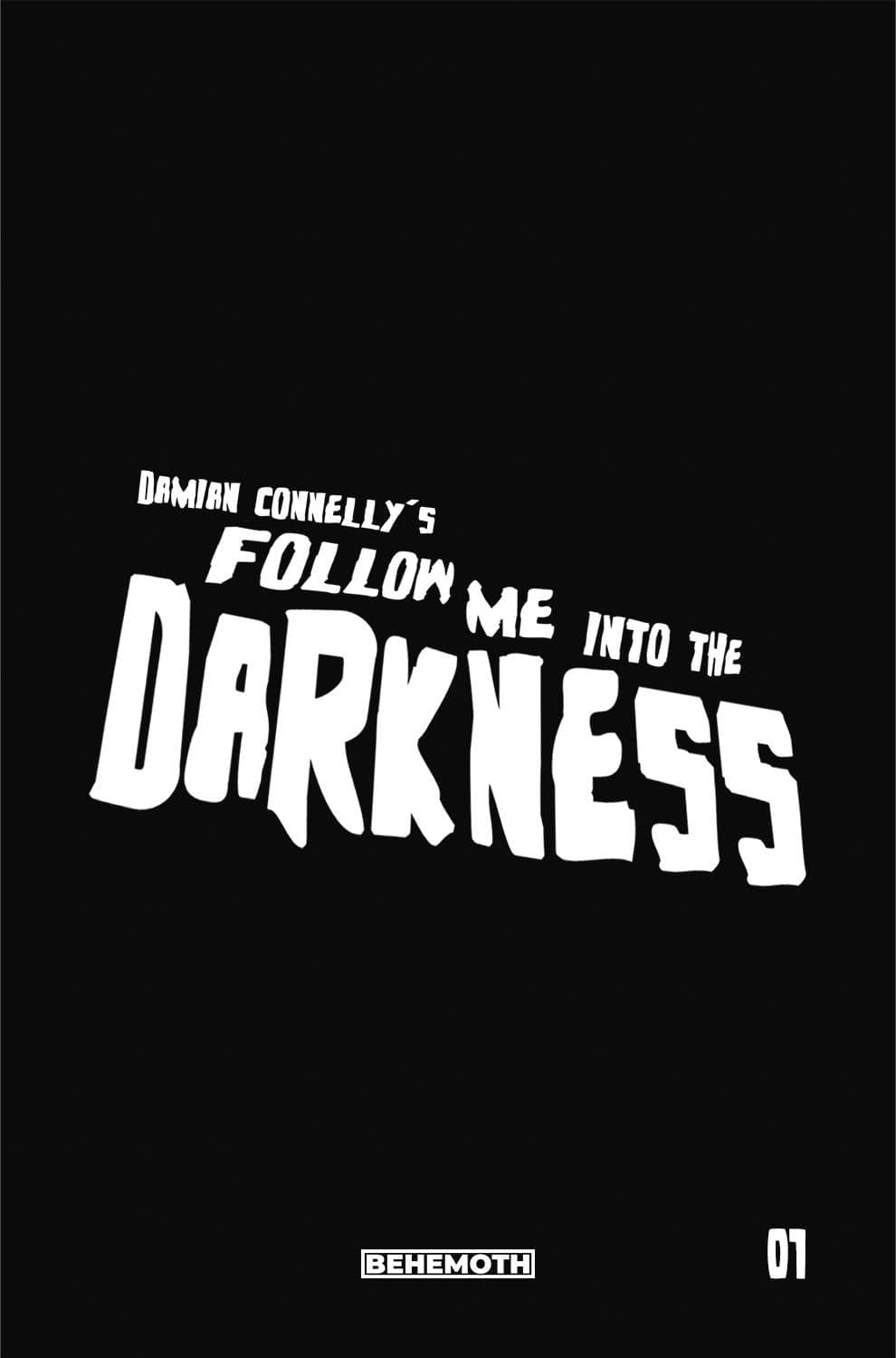 BEHEMOTH COMICS Comics FOLLOW ME INTO THE DARKNESS #1 (OF 4) CVR G CONNELLY LTD ED