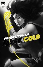 DC COMICS COMIC BOOK WONDER WOMAN BLACK & GOLD #1 (OF 6) CVR A JEN BARTEL