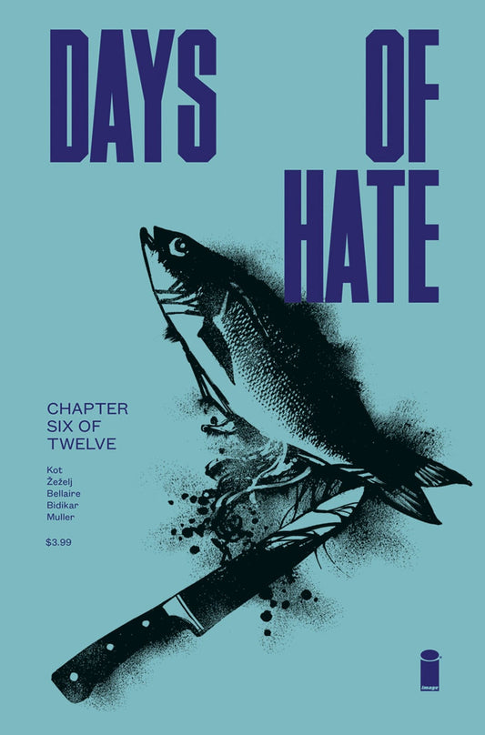IMAGE COMICS Comics DAYS OF HATE #6 (OF 12) (MR)