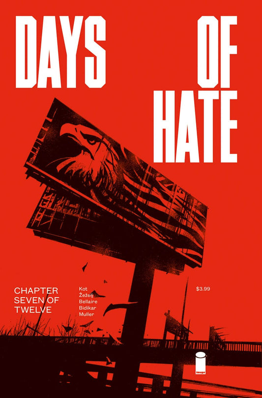 IMAGE COMICS Comics DAYS OF HATE #7 (OF 12) (MR)