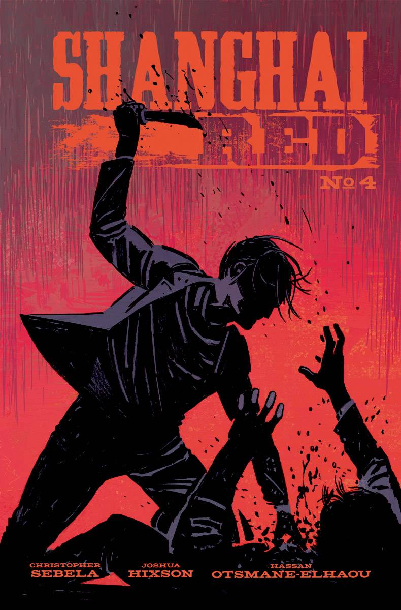 IMAGE COMICS SHANGHAI RED #4 CVR A HIXSON