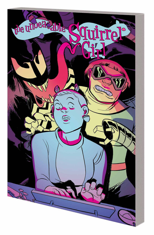 MARVEL COMICS TRADE UNBEATABLE SQUIRREL GIRL TP VOL 04 KISSED SQUIRREL LIKED IT