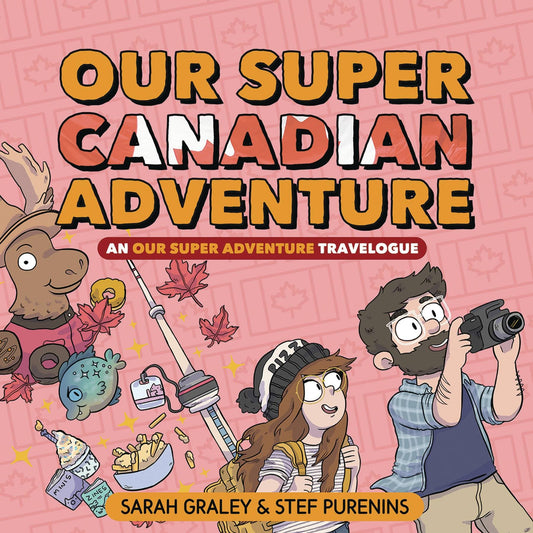 ONI PRESS INC. TRADE OUR SUPER ADVENTURE TRAVELOGUE SUPER CANADIAN HC