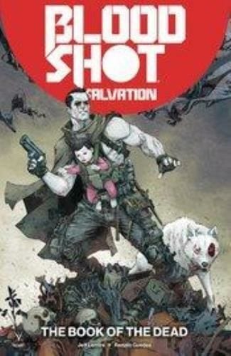 Packrat Comics BLOODSHOT SALVATION TP VOL 02 THE BOOK OF THE DEAD