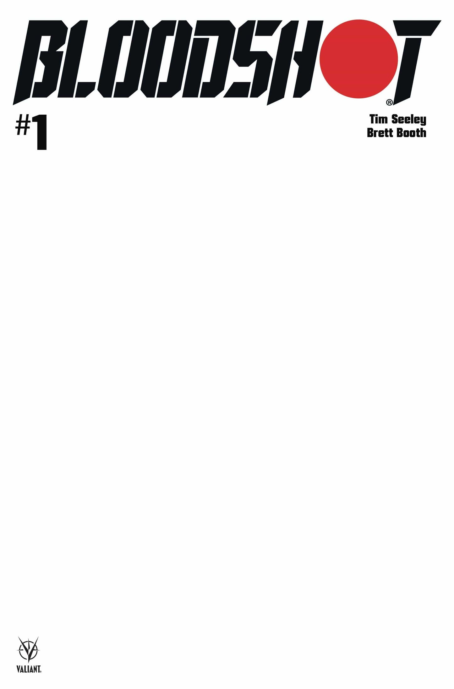 VALIANT ENTERTAINMENT LLC BLOODSHOT (2019) #1 CVR E BLANK