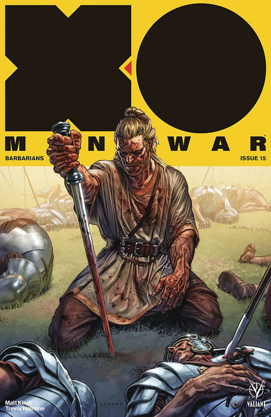 VALIANT ENTERTAINMENT LLC X-O MANOWAR (2017) (NEW ARC) #15 CVR A LAROSA