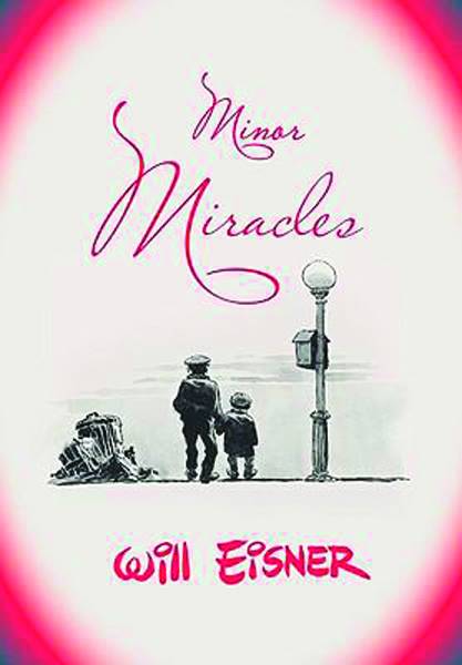 WW NORTON TRADE WILL EISNERS MINOR MIRACLES TP WW NORTON ED (MR)